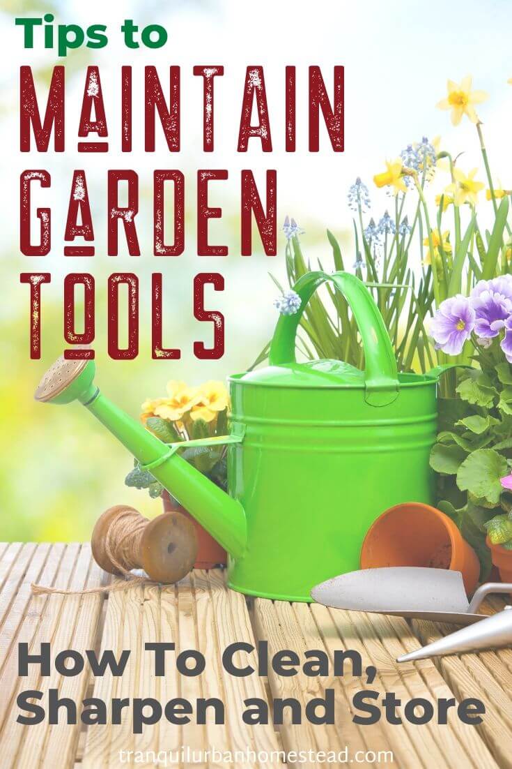 How To Save Money With Garden Tool Maintenance Healthy Fresh Homegrown