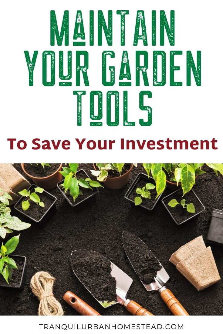 How To Save Money With Garden Tool Maintenance Healthy Fresh Homegrown